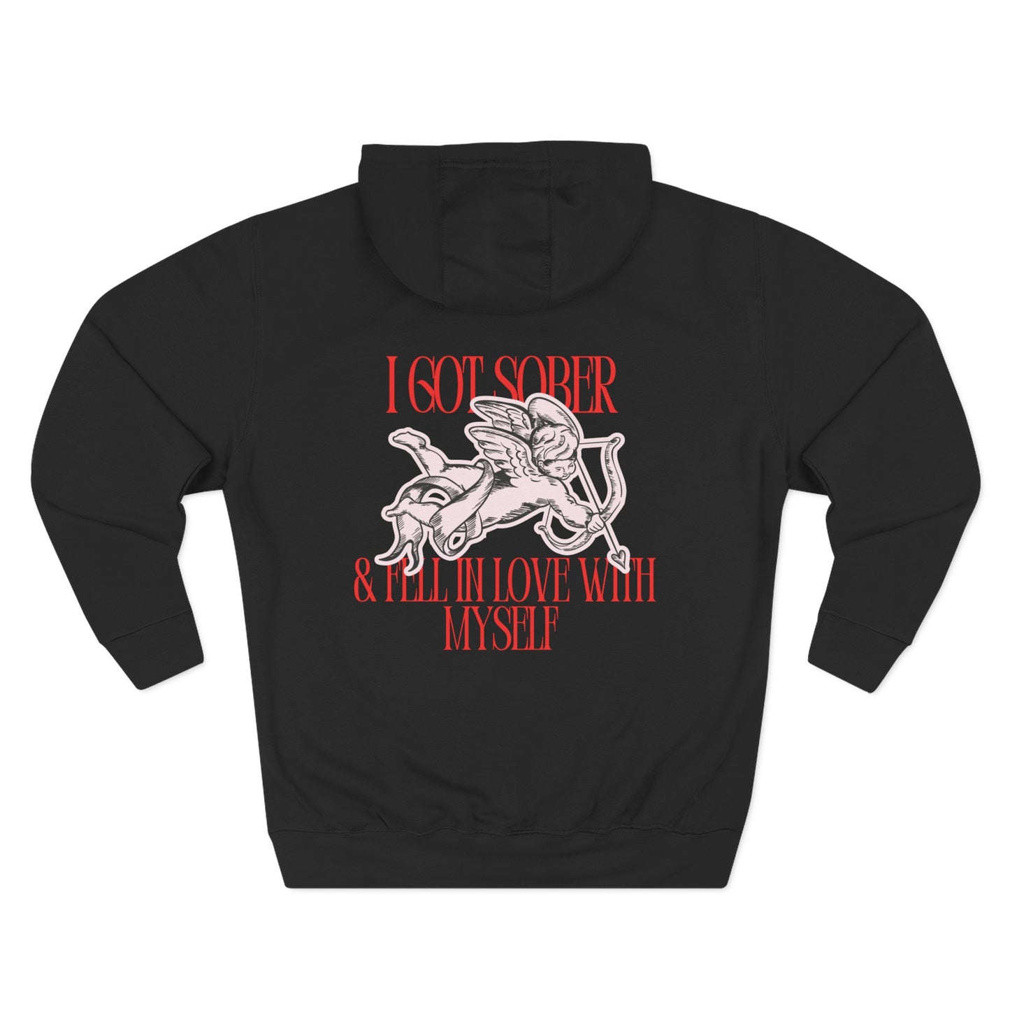 I Got Sober & Fell In Love With Myself - Hoodie